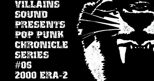 [Villains Series #12] Pop Punk Chronicle Series #06 : 또 한번의 르네상스 – 2000년대 (2편)