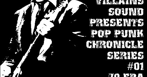 [Villains Series #12] Pop Punk Chronicle Series #02 : 태초부터 팝 카데고리, 70년대 팝펑크