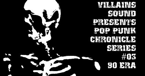[Villains Series #12] Pop Punk Chronicle Series #04 : 팝펑크의 팝 시장 대공습 – 90년대