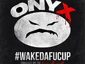 Onyx - Wakedafucup